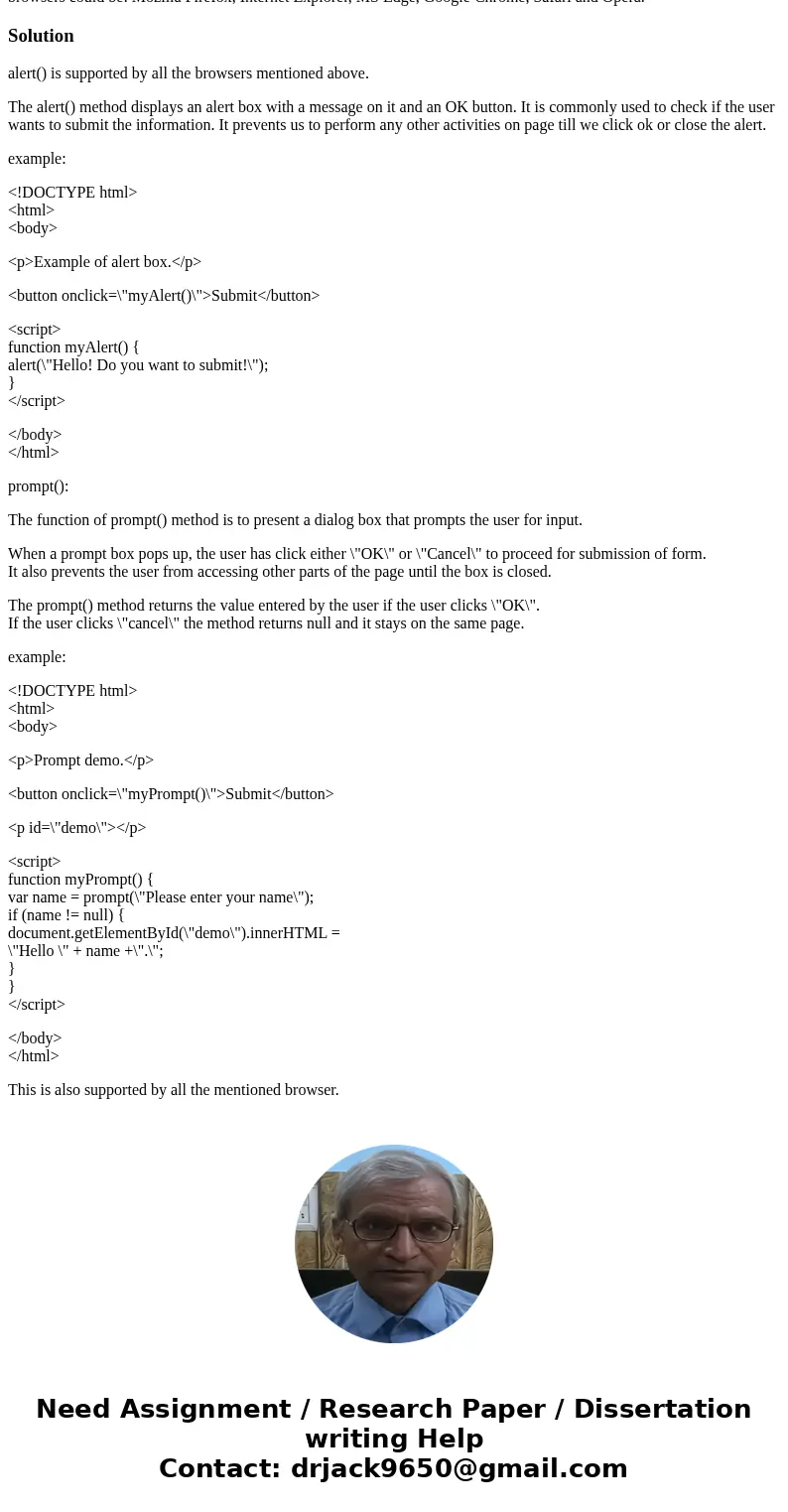 “alert()” and “prompt()” are the methods for user interaction in Java Script. Differentiate between them, give an example declaration/usage, describe their limi “alert()” and “prompt()” are the methods for user interaction in Java Script. Differentiate between them, give an example declaration/usage, describe their limi