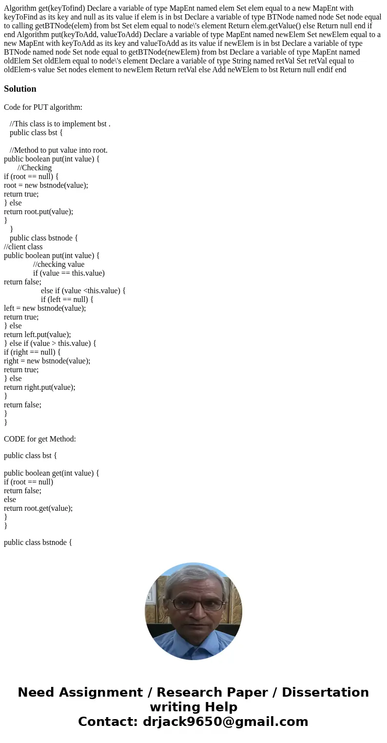 Algorithm get(keyTofind) Declare a variable of type MapEnt named elem Set elem equal to a new MapEnt with keyToFind as its key and null as its value if elem is  Algorithm get(keyTofind) Declare a variable of type MapEnt named elem Set elem equal to a new MapEnt with keyToFind as its key and null as its value if elem is