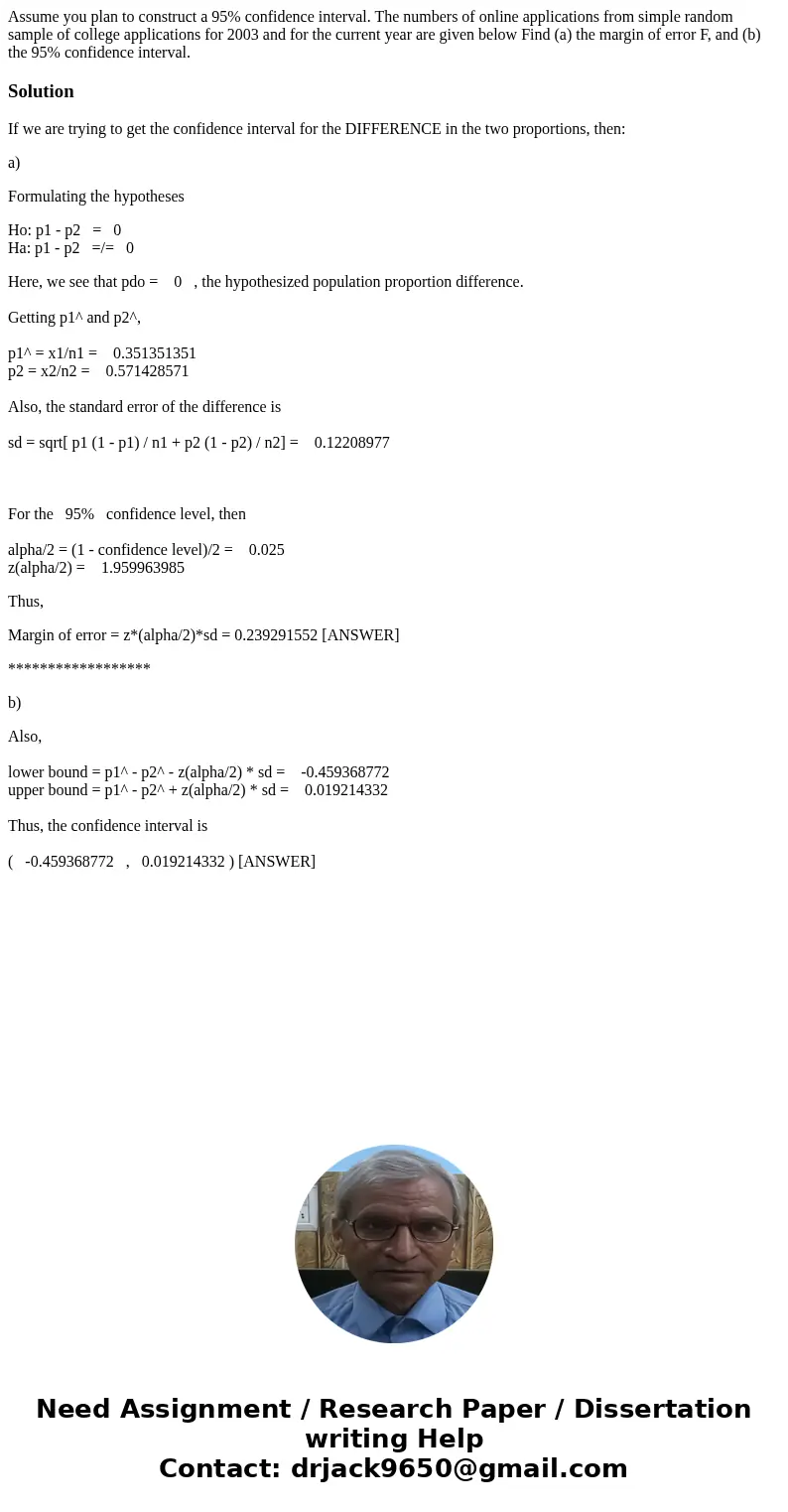 Assume you plan to construct a 95% confidence interval. The numbers of online applications from simple random sample of college applications for 2003 and for t  Assume you plan to construct a 95% confidence interval. The numbers of online applications from simple random sample of college applications for 2003 and for t