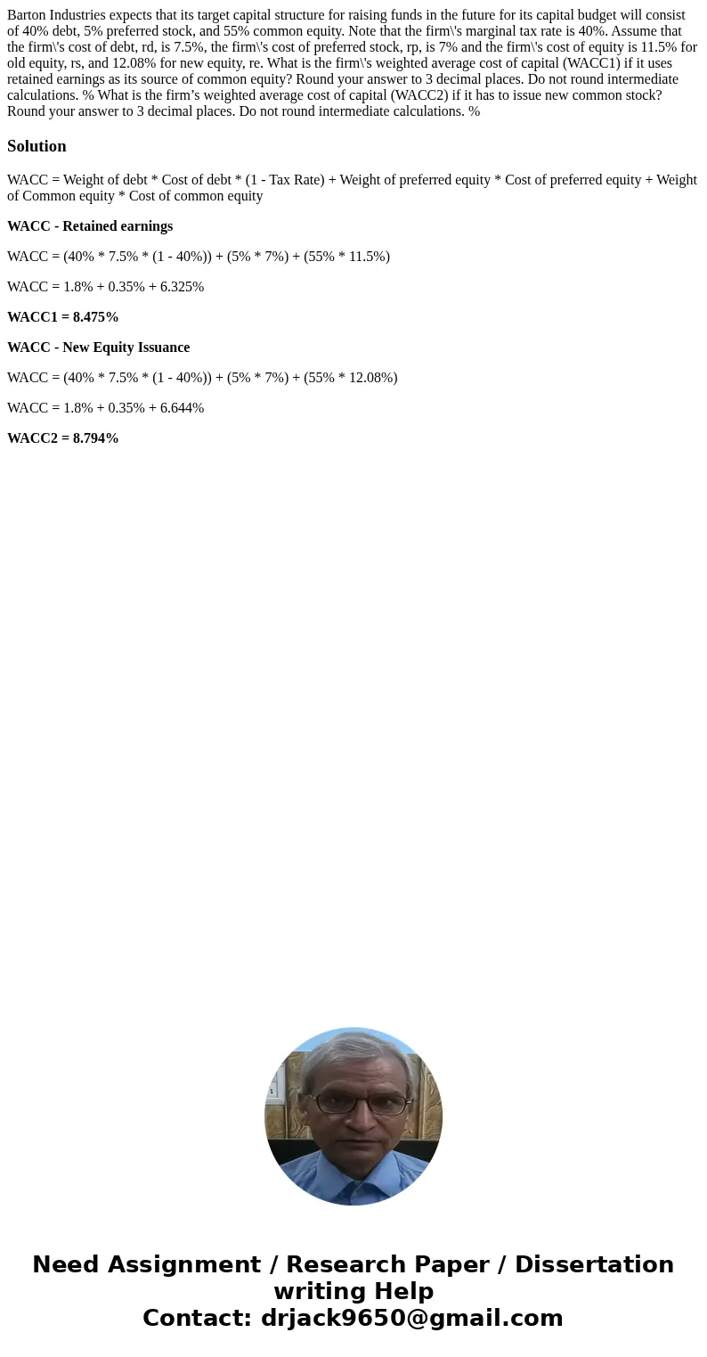 Barton Industries expects that its target capital structure for raising funds in the future for its capital budget will consist of 40% debt, 5% preferred stock, Barton Industries expects that its target capital structure for raising funds in the future for its capital budget will consist of 40% debt, 5% preferred stock,