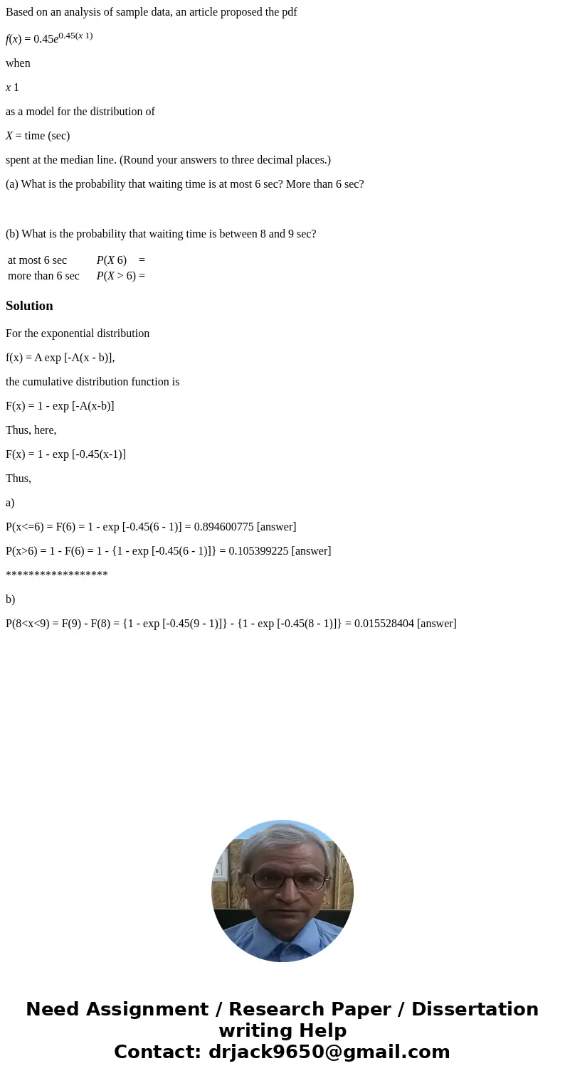 Based on an analysis of sample data, an article proposed the pdf f(x) = 0.45e0.45(x 1) when x 1 as a model for the distribution of X = time (sec) spent at the m Based on an analysis of sample data, an article proposed the pdf f(x) = 0.45e0.45(x 1) when x 1 as a model for the distribution of X = time (sec) spent at the m