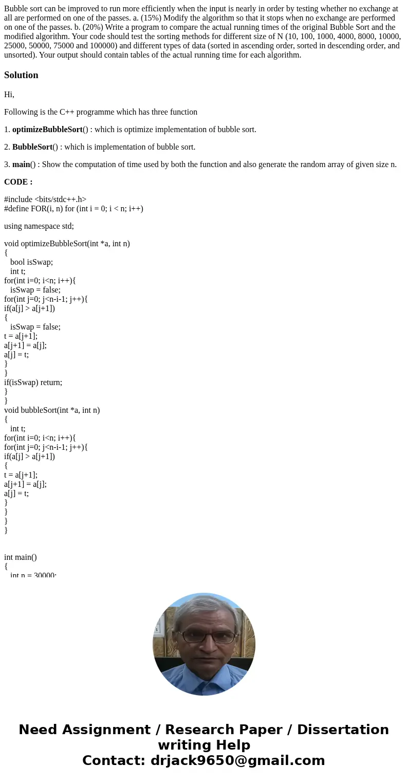 Bubble sort can be improved to run more efficiently when the input is nearly in order by testing whether no exchange at all are performed on one of the passes.  Bubble sort can be improved to run more efficiently when the input is nearly in order by testing whether no exchange at all are performed on one of the passes.