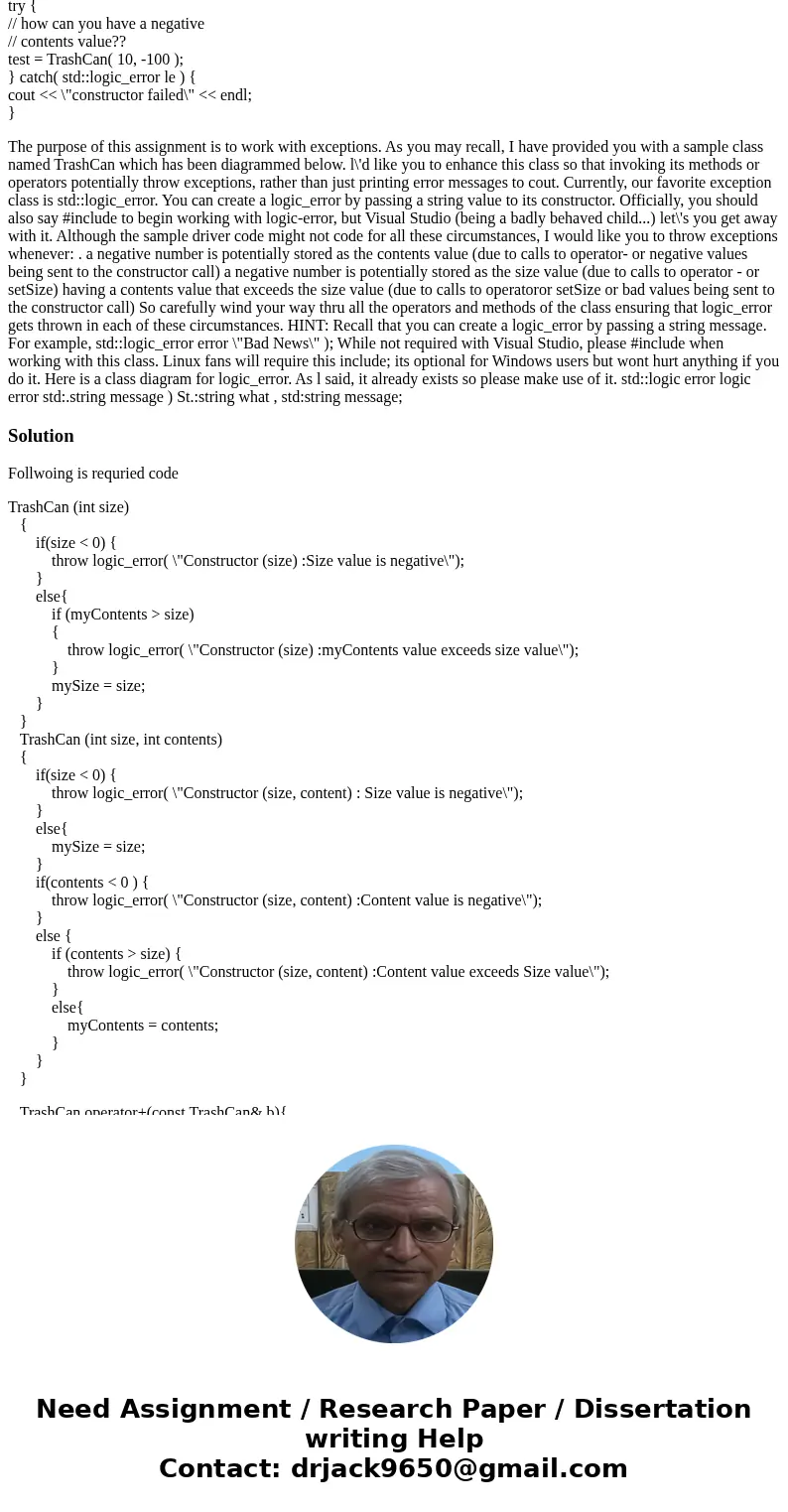C++ Exception Handling Sample Driver: TrashCan yours; TrashCan mine; TrashCan test; yours.setSize( 10 ); mine.setSize( 10 ); test.setSize( 5 ); yours.addItem( ) C++ Exception Handling Sample Driver: TrashCan yours; TrashCan mine; TrashCan test; yours.setSize( 10 ); mine.setSize( 10 ); test.setSize( 5 ); yours.addItem( )