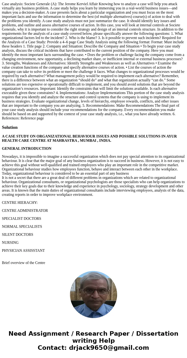Case analysis: Societe Generale (A): The Jerome Kerviel Affair Knowing how to analyze a case will help you attack virtually any business problem. A case study h Case analysis: Societe Generale (A): The Jerome Kerviel Affair Knowing how to analyze a case will help you attack virtually any business problem. A case study h