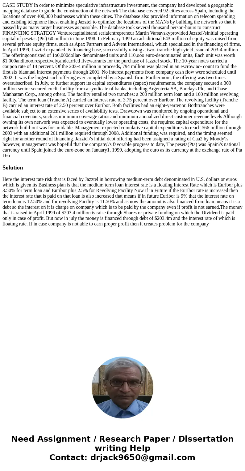  CASE STUDY In order to minimize speculative infrastructure investment, the company had developed a geographic mapping database to guide the construction of the