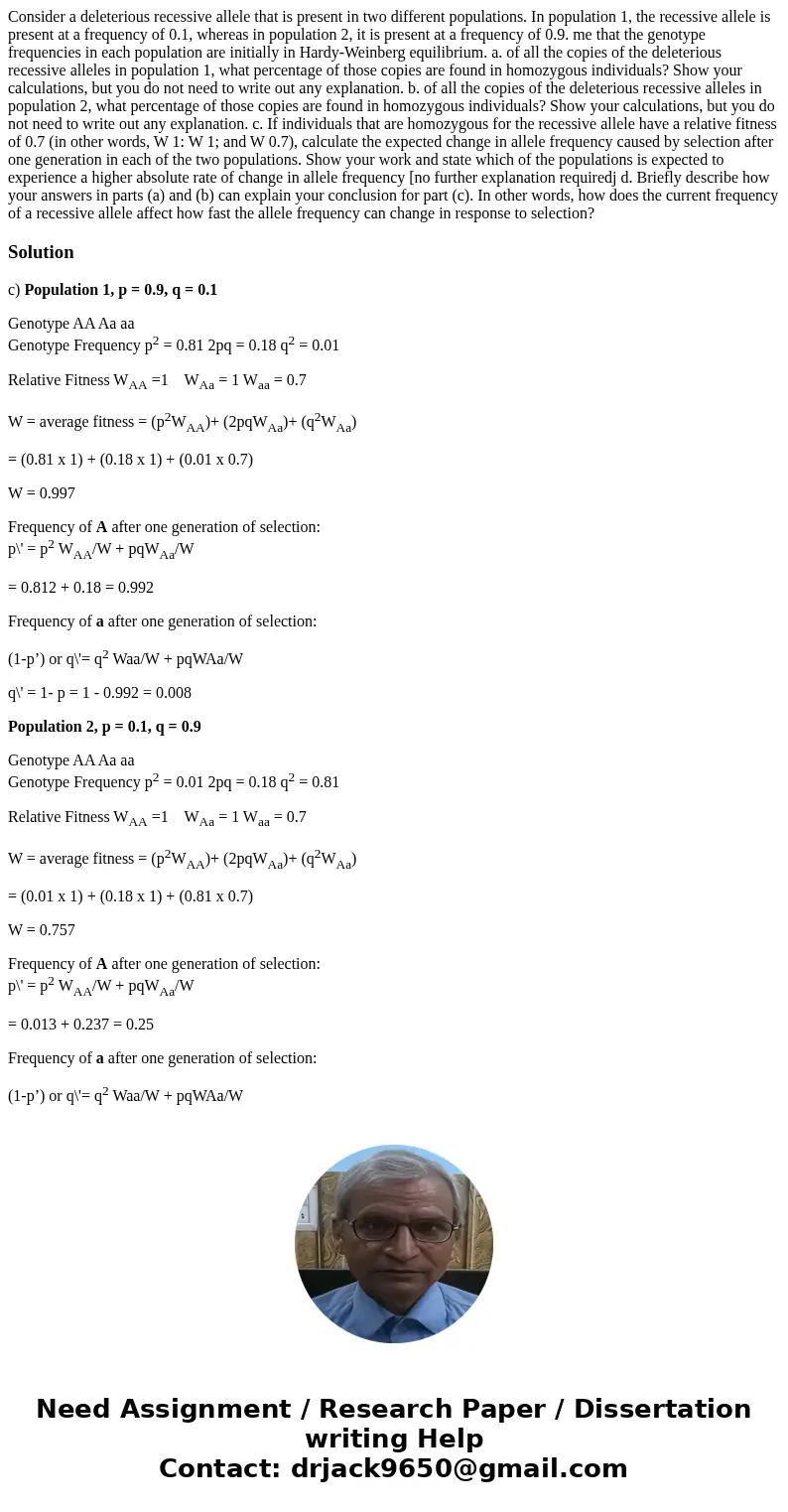 Consider a deleterious recessive allele that is present in two different populations. In population 1, the recessive allele is present at a frequency of 0.1, w  Consider a deleterious recessive allele that is present in two different populations. In population 1, the recessive allele is present at a frequency of 0.1, w