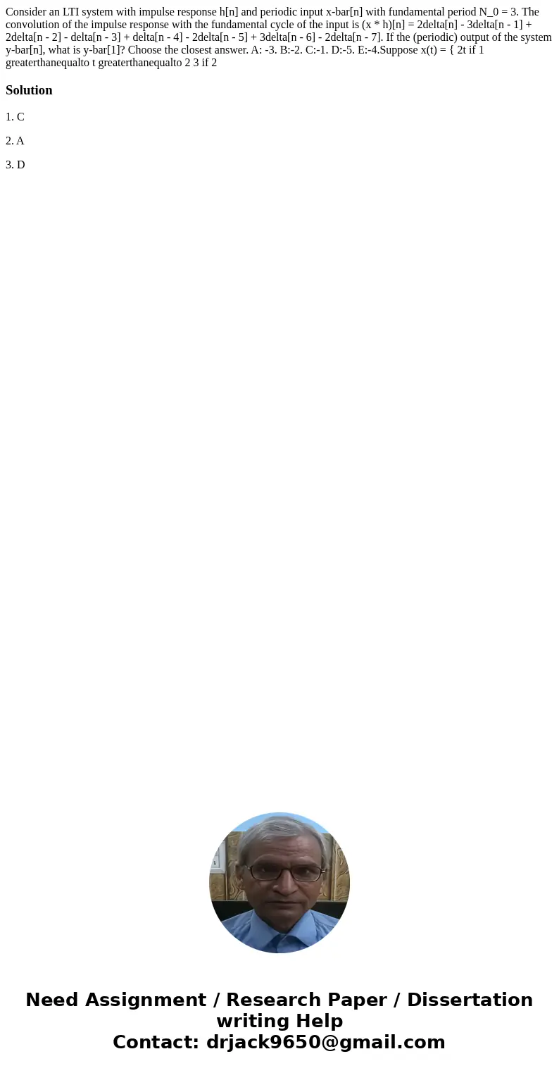  Consider an LTI system with impulse response h[n] and periodic input x-bar[n] with fundamental period N_0 = 3. The convolution of the impulse response with the
