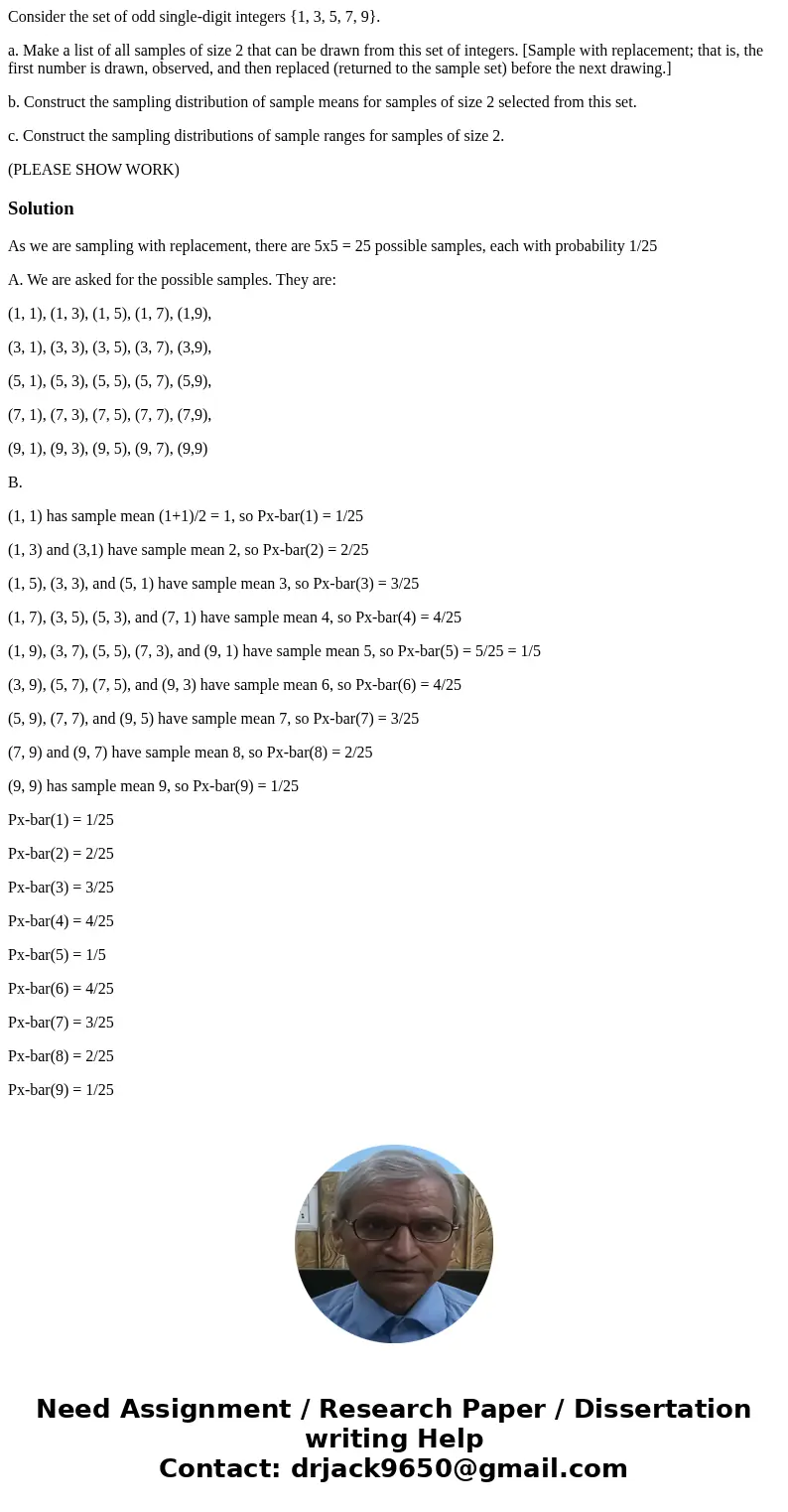 Consider the set of odd single-digit integers {1, 3, 5, 7, 9}. a. Make a list of all samples of size 2 that can be drawn from this set of integers. [Sample with Consider the set of odd single-digit integers {1, 3, 5, 7, 9}. a. Make a list of all samples of size 2 that can be drawn from this set of integers. [Sample with