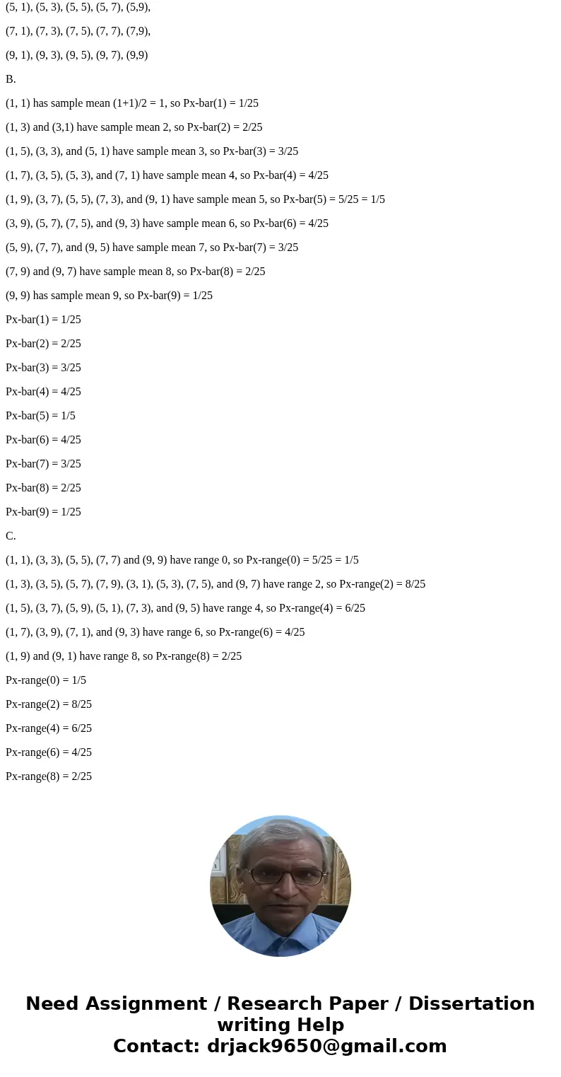 Consider the set of odd single-digit integers {1, 3, 5, 7, 9}. a. Make a list of all samples of size 2 that can be drawn from this set of integers. [Sample with Consider the set of odd single-digit integers {1, 3, 5, 7, 9}. a. Make a list of all samples of size 2 that can be drawn from this set of integers. [Sample with