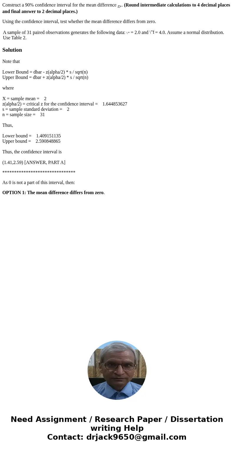Construct a 90% confidence interval for the mean difference D.. (Round intermediate calculations to 4 decimal places and final answer to 2 decimal places.) Usin Construct a 90% confidence interval for the mean difference D.. (Round intermediate calculations to 4 decimal places and final answer to 2 decimal places.) Usin