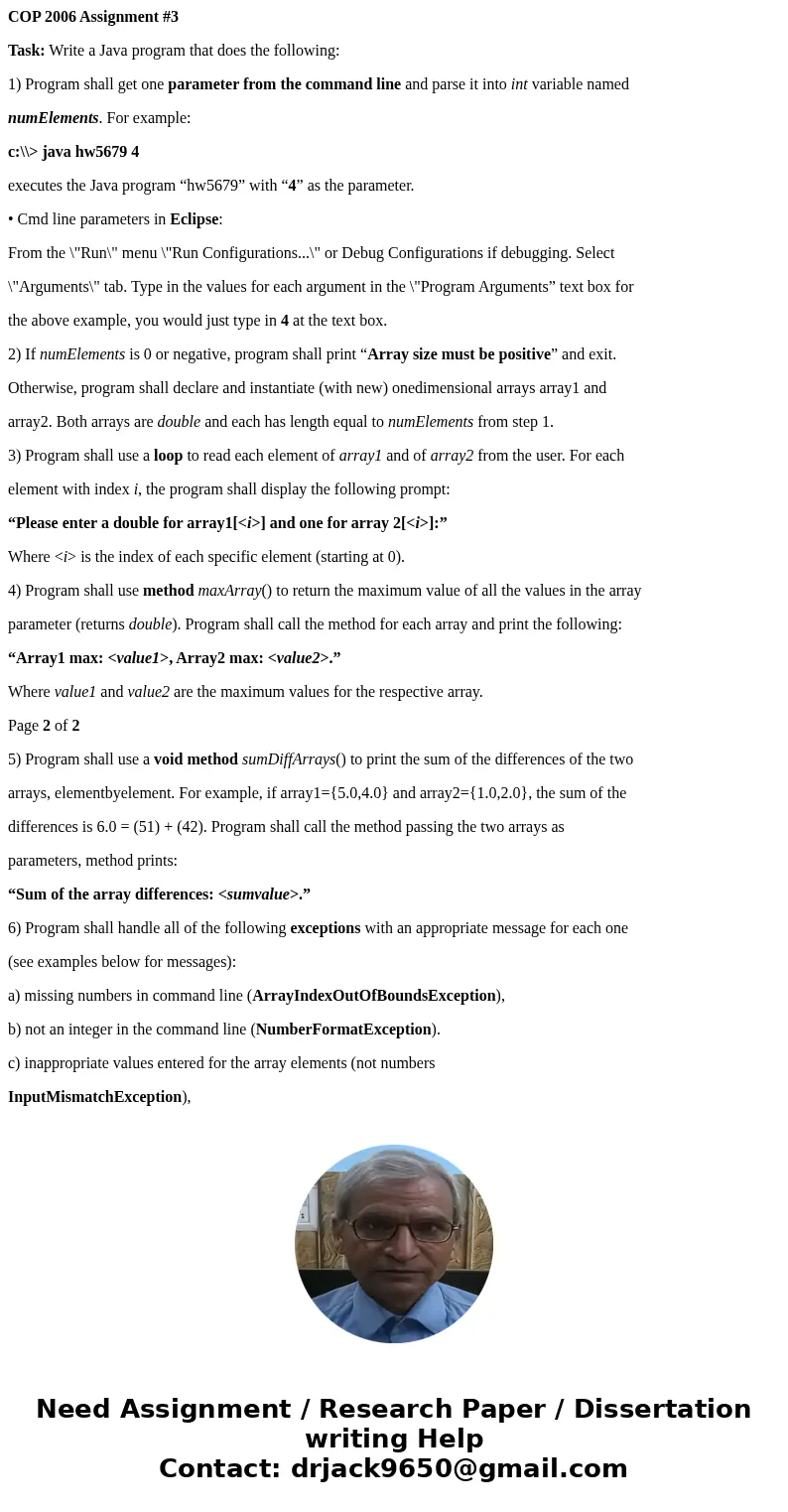 COP 2006 Assignment #3 Task: Write a Java program that does the following: 1) Program shall get one parameter from the command line and parse it into int variab COP 2006 Assignment #3 Task: Write a Java program that does the following: 1) Program shall get one parameter from the command line and parse it into int variab