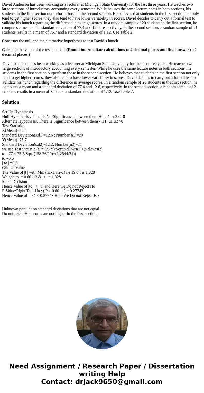 David Anderson has been working as a lecturer at Michigan State University for the last three years. He teaches two large sections of introductory accounting ev David Anderson has been working as a lecturer at Michigan State University for the last three years. He teaches two large sections of introductory accounting ev