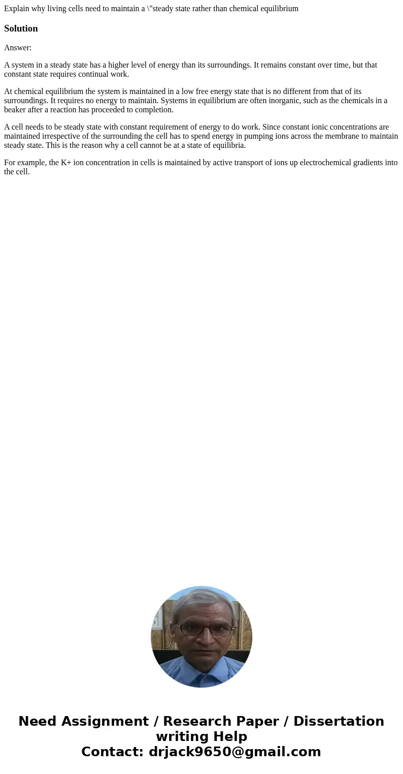 Explain why living cells need to maintain a \  Explain why living cells need to maintain a \