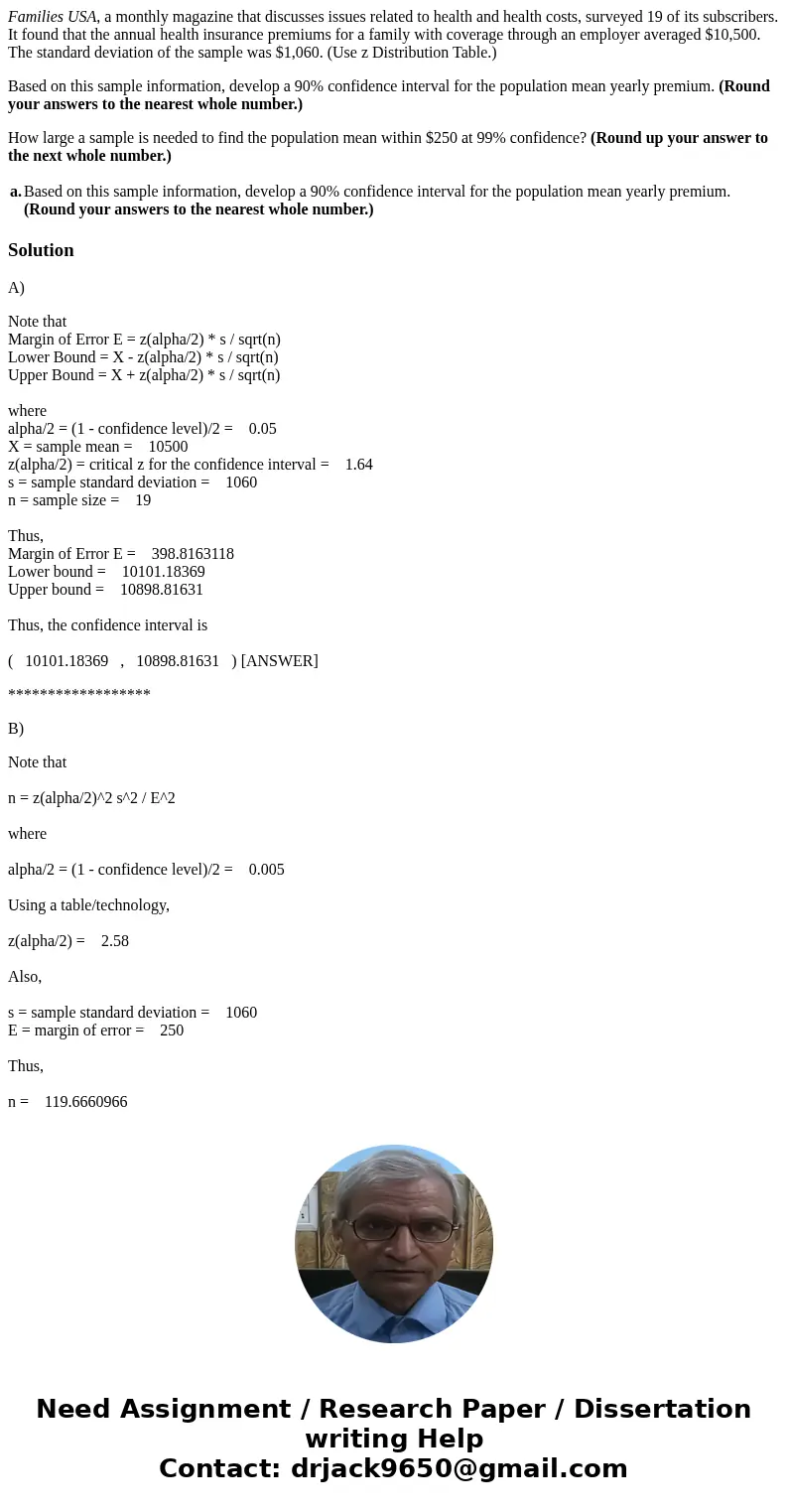 Families USA, a monthly magazine that discusses issues related to health and health costs, surveyed 19 of its subscribers. It found that the annual health insur Families USA, a monthly magazine that discusses issues related to health and health costs, surveyed 19 of its subscribers. It found that the annual health insur