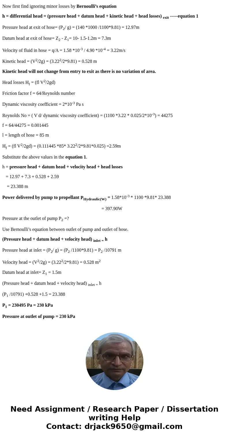 fluid dynamics.... power by pump and pressure at outlet of hose. Consider a hose that can supply a chemical propellant to an elevated platform. The nozzle at th fluid dynamics.... power by pump and pressure at outlet of hose. Consider a hose that can supply a chemical propellant to an elevated platform. The nozzle at th