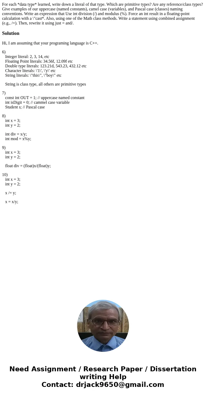  For each *data type* learned, write down a literal of that type. Which are primitive types? Are any reference/class types? Give examples of our uppercase (name