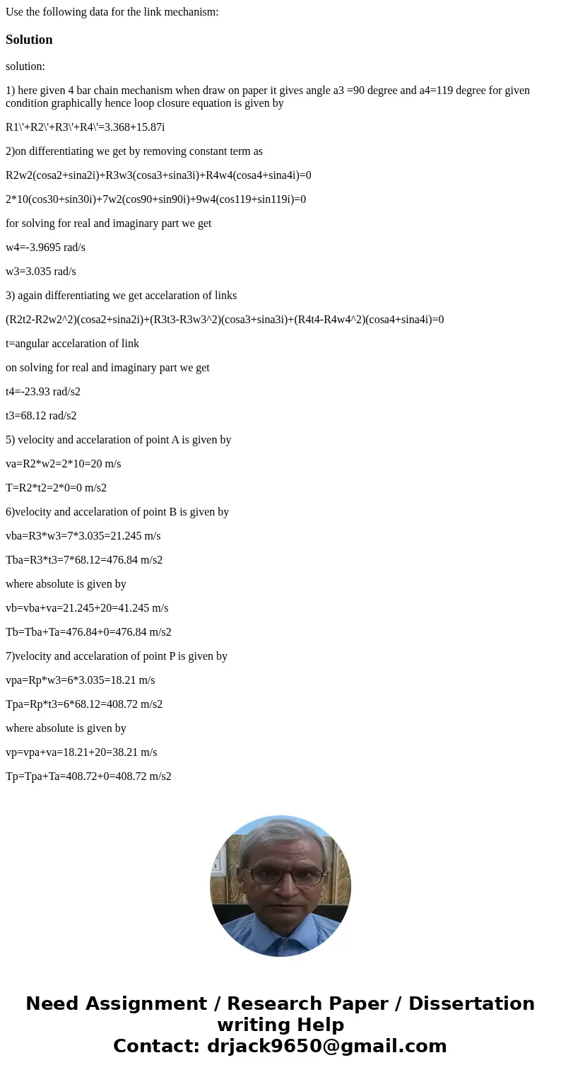 For the four-bar link mechanism shown below, find the velocities and accelerations of Points A and B. Then, find the acceleration of Point P. Use the following  For the four-bar link mechanism shown below, find the velocities and accelerations of Points A and B. Then, find the acceleration of Point P. Use the following