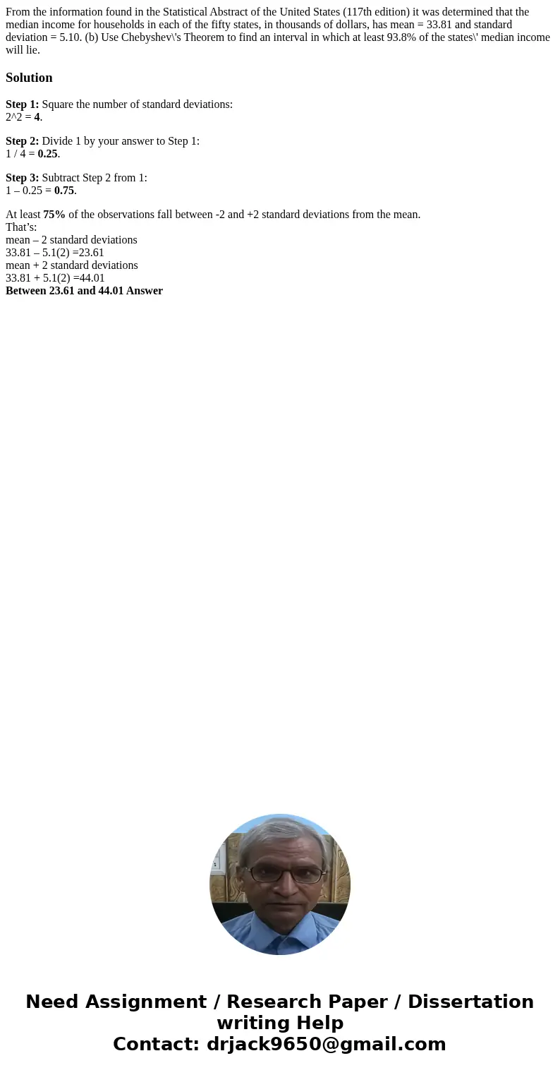 From the information found in the Statistical Abstract of the United States (117th edition) it was determined that the median income for households in each of t From the information found in the Statistical Abstract of the United States (117th edition) it was determined that the median income for households in each of t