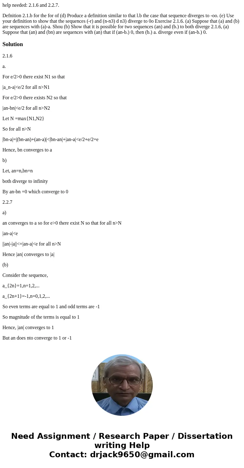 help needed: 2.1.6 and 2.2.7. Defnition 2.1.b for the for of (d) Produce a definition similar to that l.b the case that sequence diverges to -oo. (e) Use your d help needed: 2.1.6 and 2.2.7. Defnition 2.1.b for the for of (d) Produce a definition similar to that l.b the case that sequence diverges to -oo. (e) Use your d