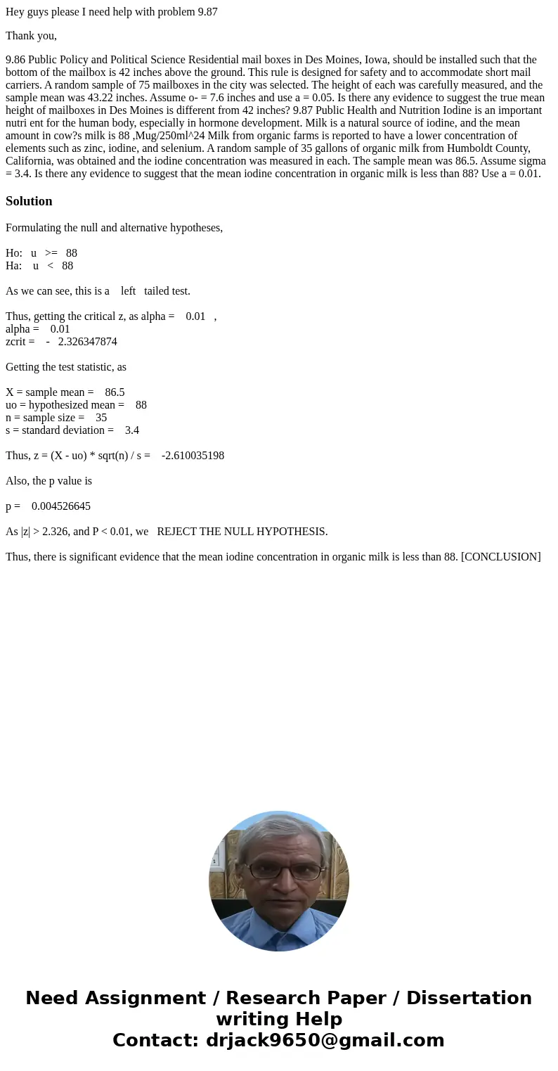 Hey guys please I need help with problem 9.87 Thank you, 9.86 Public Policy and Political Science Residential mail boxes in Des Moines, Iowa, should be installe Hey guys please I need help with problem 9.87 Thank you, 9.86 Public Policy and Political Science Residential mail boxes in Des Moines, Iowa, should be installe
