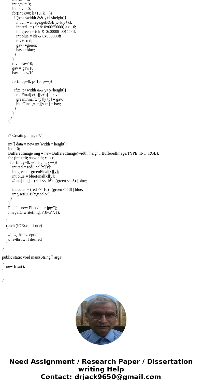 Hi can one of you help me out with my final assignment in Java? I am trying to do this blur/censor thing but I don\'t know where to start: Here are the instruct Hi can one of you help me out with my final assignment in Java? I am trying to do this blur/censor thing but I don\'t know where to start: Here are the instruct