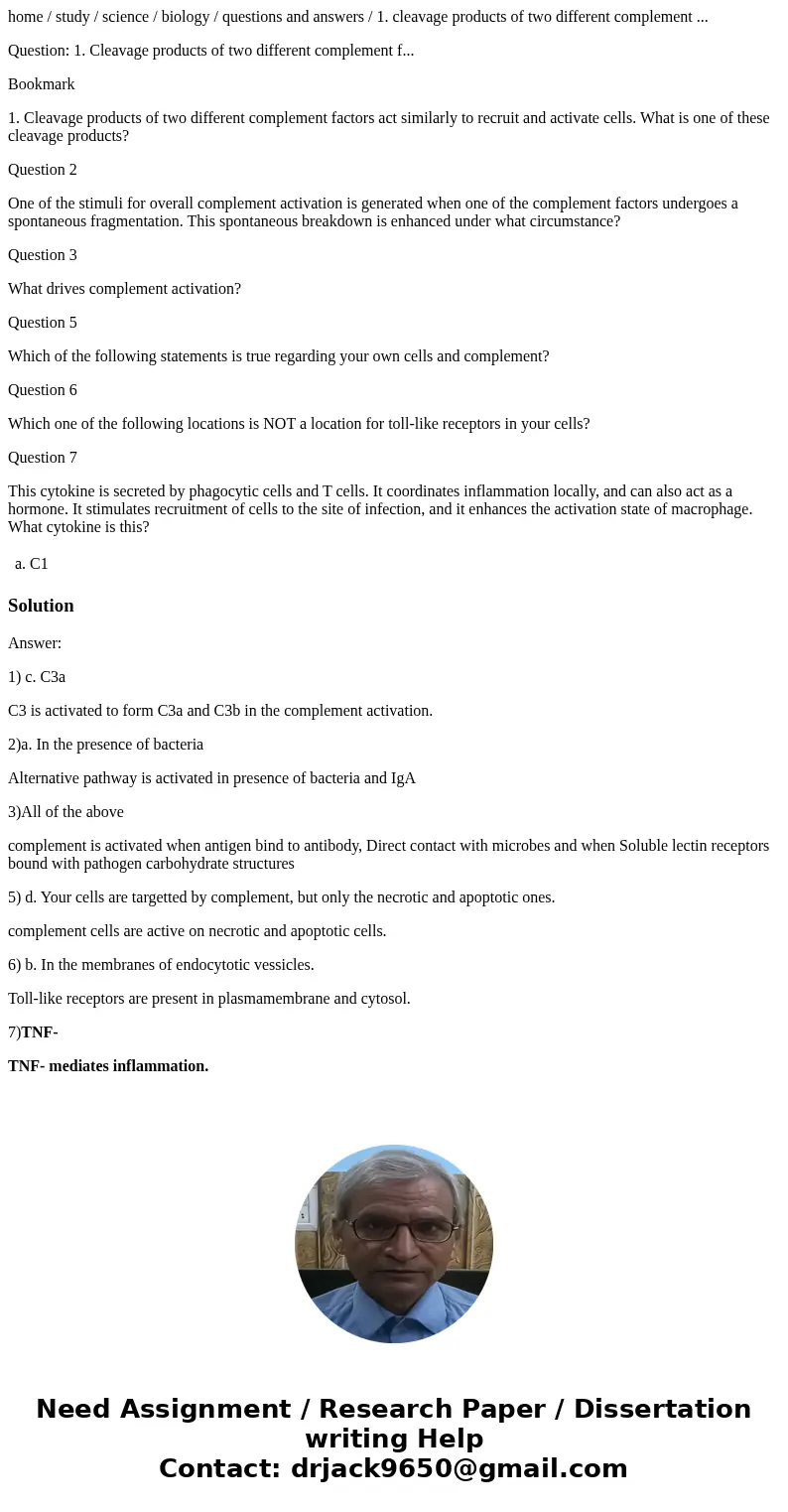 home / study / science / biology / questions and answers / 1. cleavage products of two different complement ... Question: 1. Cleavage products of two different 