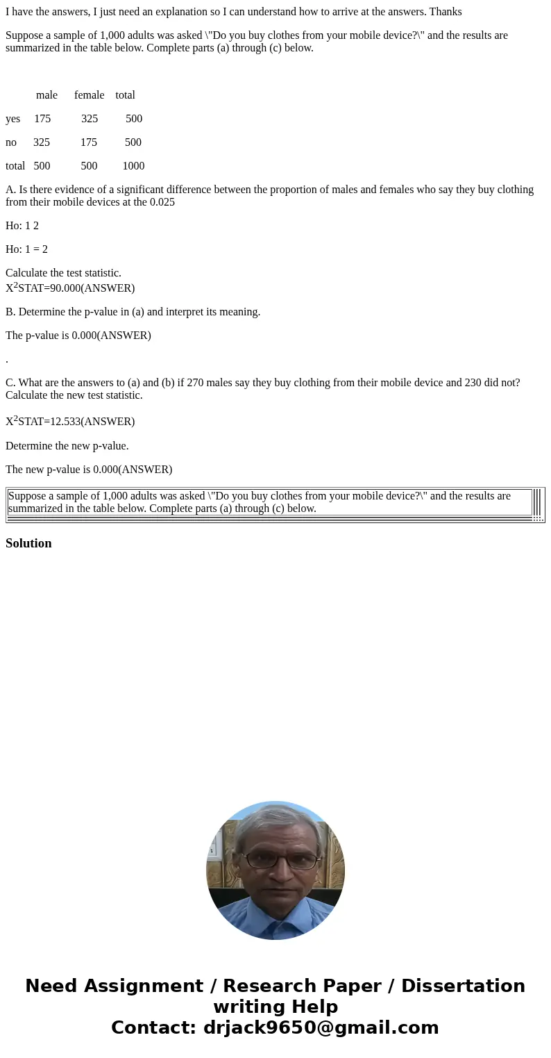 I have the answers, I just need an explanation so I can understand how to arrive at the answers. Thanks Suppose a sample of 1,000 adults was asked \
