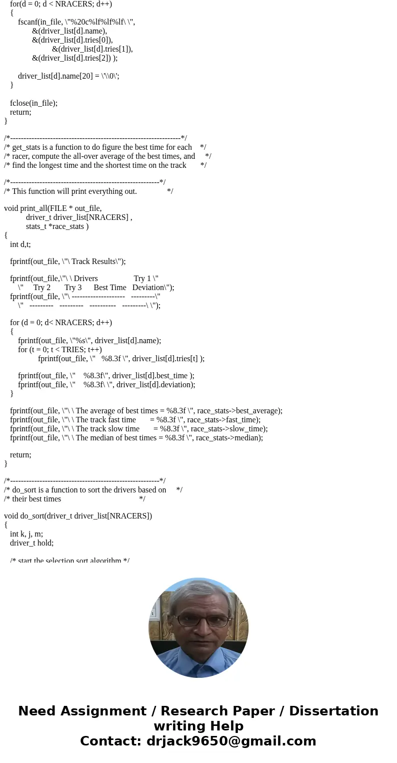 I have the shell for this program already, I just need the two sub-functions to to get the driver stats and get the median value. THIS IS A SUB-FUNCTION THAT YO I have the shell for this program already, I just need the two sub-functions to to get the driver stats and get the median value. THIS IS A SUB-FUNCTION THAT YO