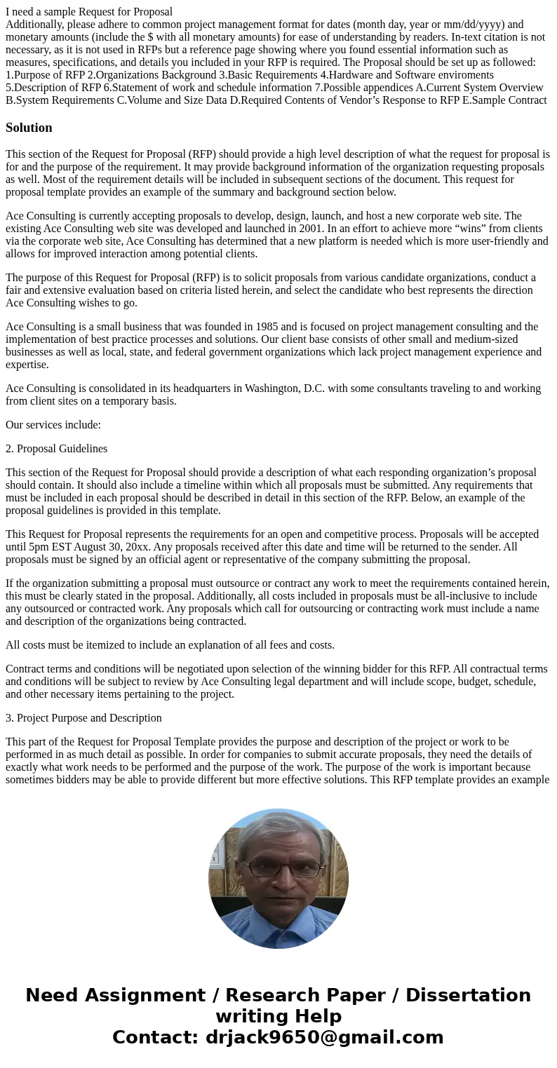 I need a sample Request for Proposal Additionally, please adhere to common project management format for dates (month day, year or mm/dd/yyyy) and monetary amou I need a sample Request for Proposal Additionally, please adhere to common project management format for dates (month day, year or mm/dd/yyyy) and monetary amou
