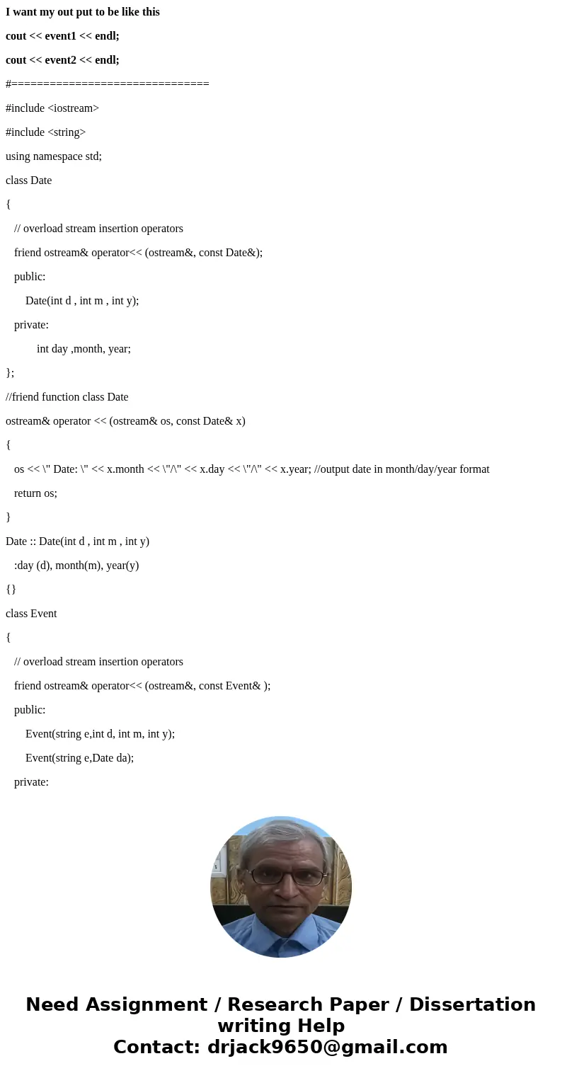 I want my out put to be like this cout << event1 << endl; cout << event2 << endl; #=============================== #include <iostream I want my out put to be like this cout << event1 << endl; cout << event2 << endl; #=============================== #include <iostream