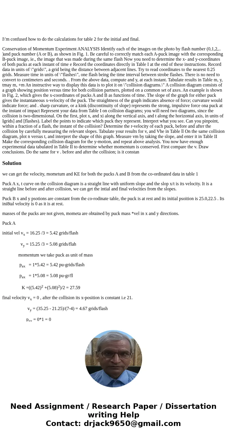 I\'m confused how to do the calculations for table 2 for the initial and final. Conservation of Momentum Experiment ANALYSIS Identify each of the images on the