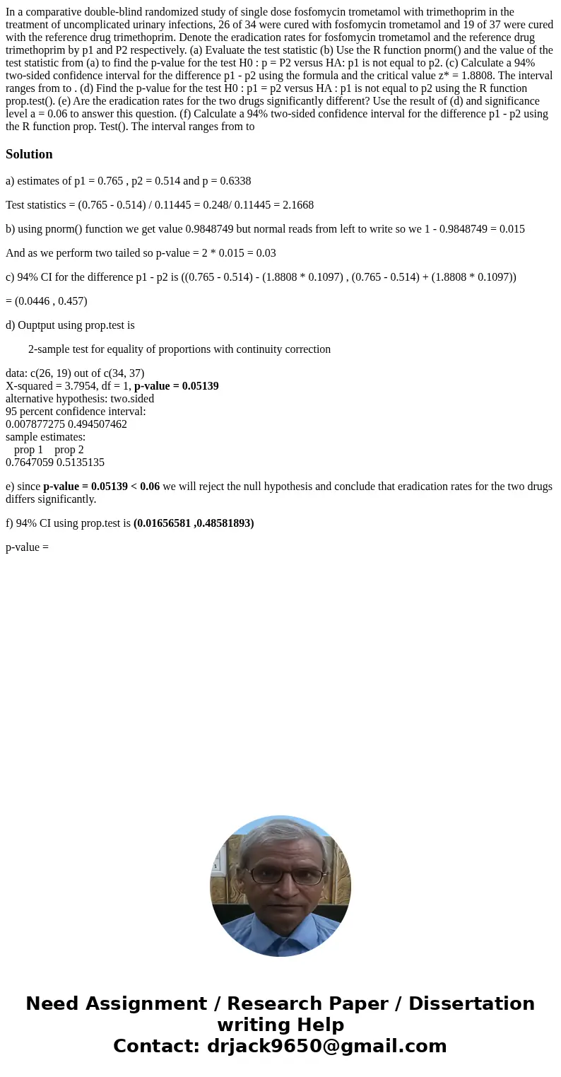  In a comparative double-blind randomized study of single dose fosfomycin trometamol with trimethoprim in the treatment of uncomplicated urinary infections, 26 