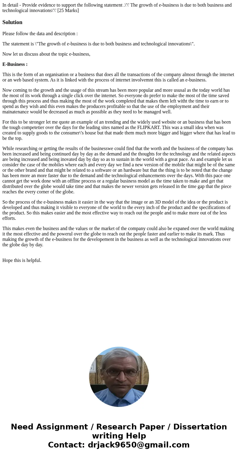 In detail - Provide evidence to support the following statement .\'\' The growth of e-business is due to both business and technological innovations\'\' [25 Mar