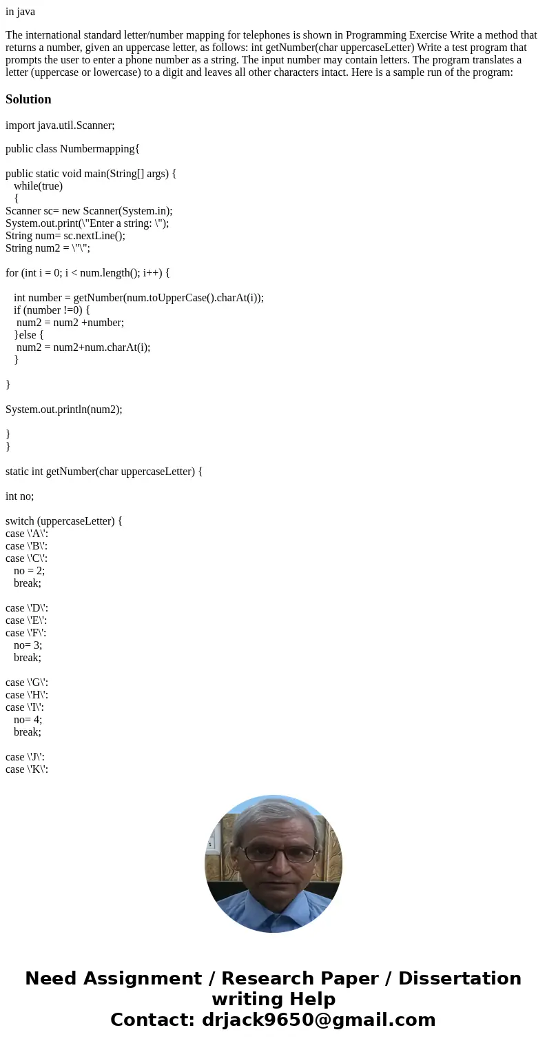 in java The international standard letter/number mapping for telephones is shown in Programming Exercise Write a method that returns a number, given an uppercas in java The international standard letter/number mapping for telephones is shown in Programming Exercise Write a method that returns a number, given an uppercas