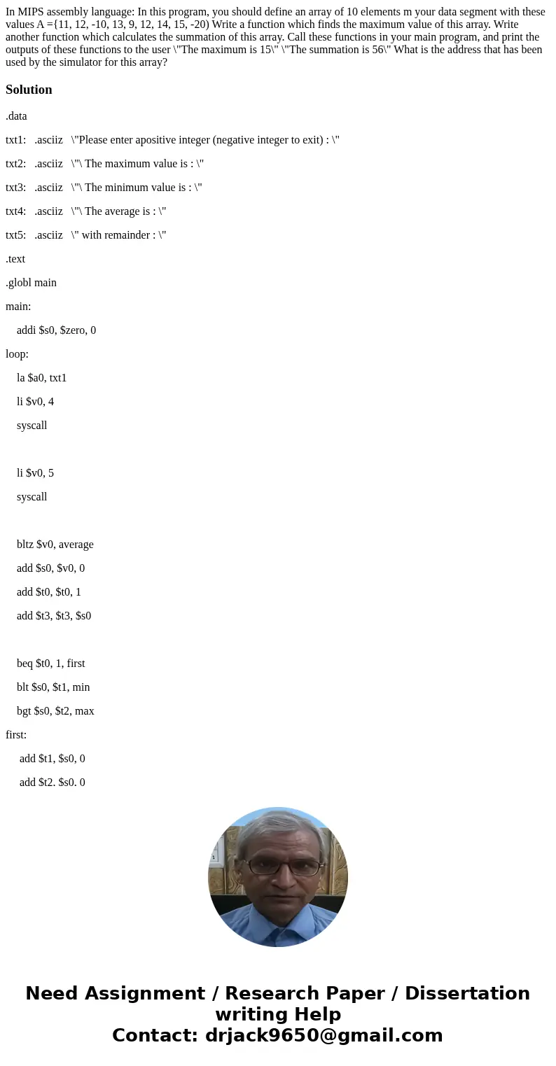 In MIPS assembly language: In this program, you should define an array of 10 elements m your data segment with these values A ={11, 12, -10, 13, 9, 12, 14, 15,  In MIPS assembly language: In this program, you should define an array of 10 elements m your data segment with these values A ={11, 12, -10, 13, 9, 12, 14, 15,