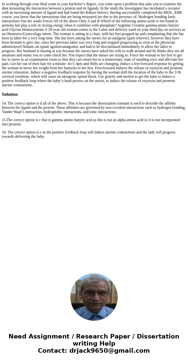 In working through your final exam in your bachelor\'s degree, you come upon a problem that asks you to examine the data measuring the interaction between a pr  In working through your final exam in your bachelor\'s degree, you come upon a problem that asks you to examine the data measuring the interaction between a pr