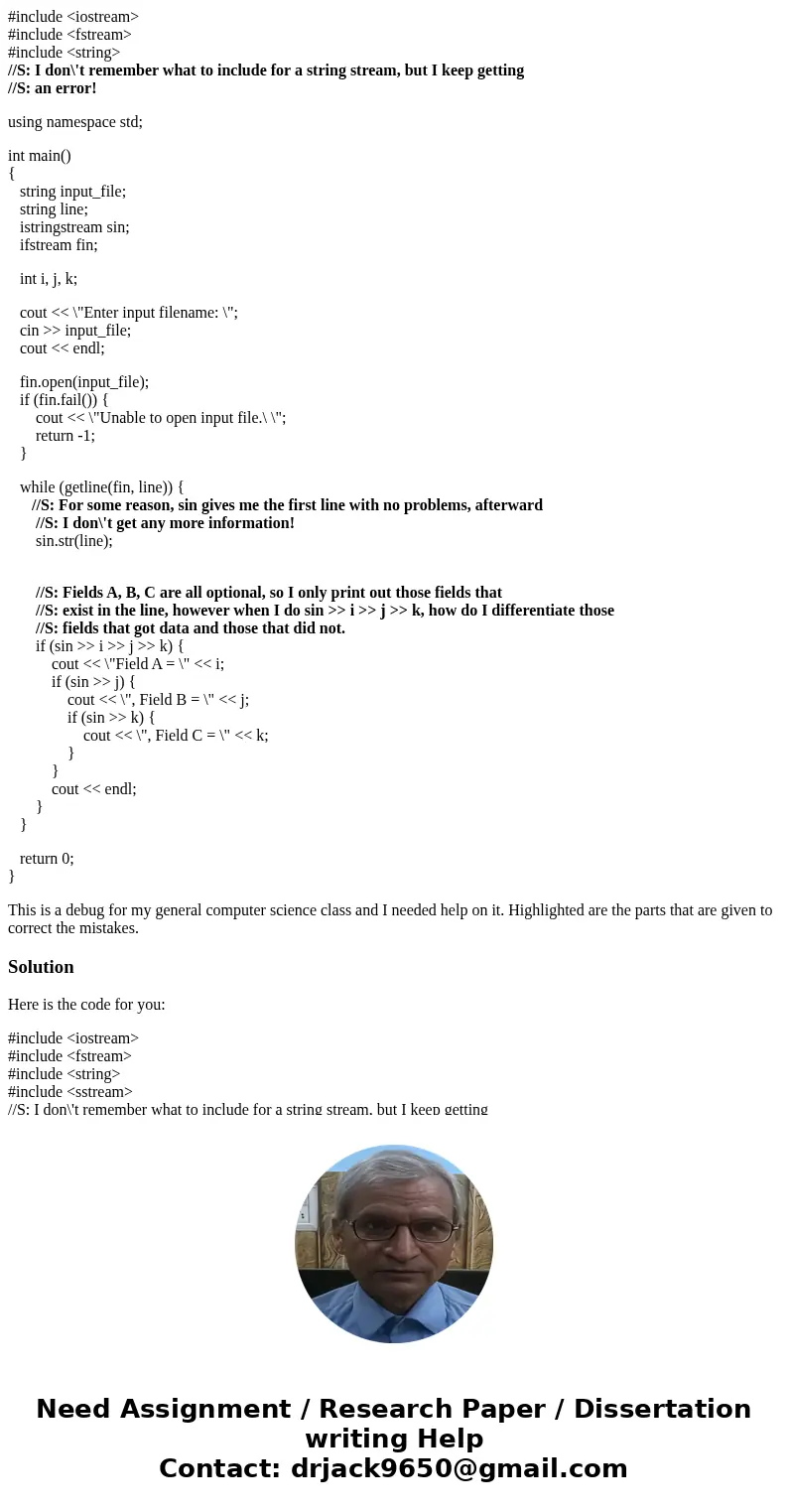 #include <iostream> #include <fstream> #include <string> //S: I don\'t remember what to include for a string stream, but I keep getting //S: a