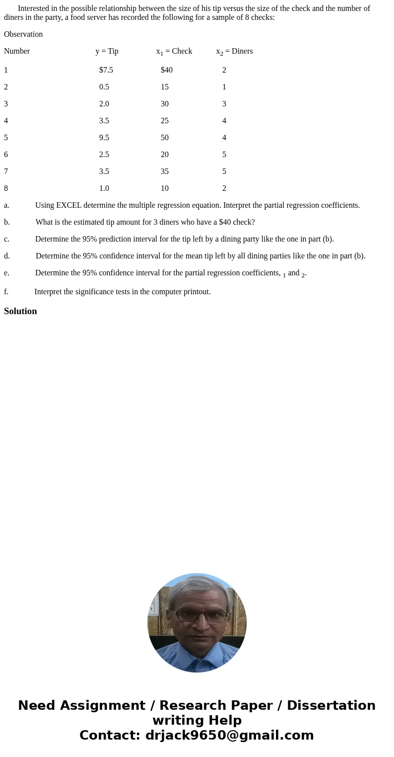  Interested in the possible relationship between the size of his tip versus the size of the check and the number of diners in the party, a food server has recor