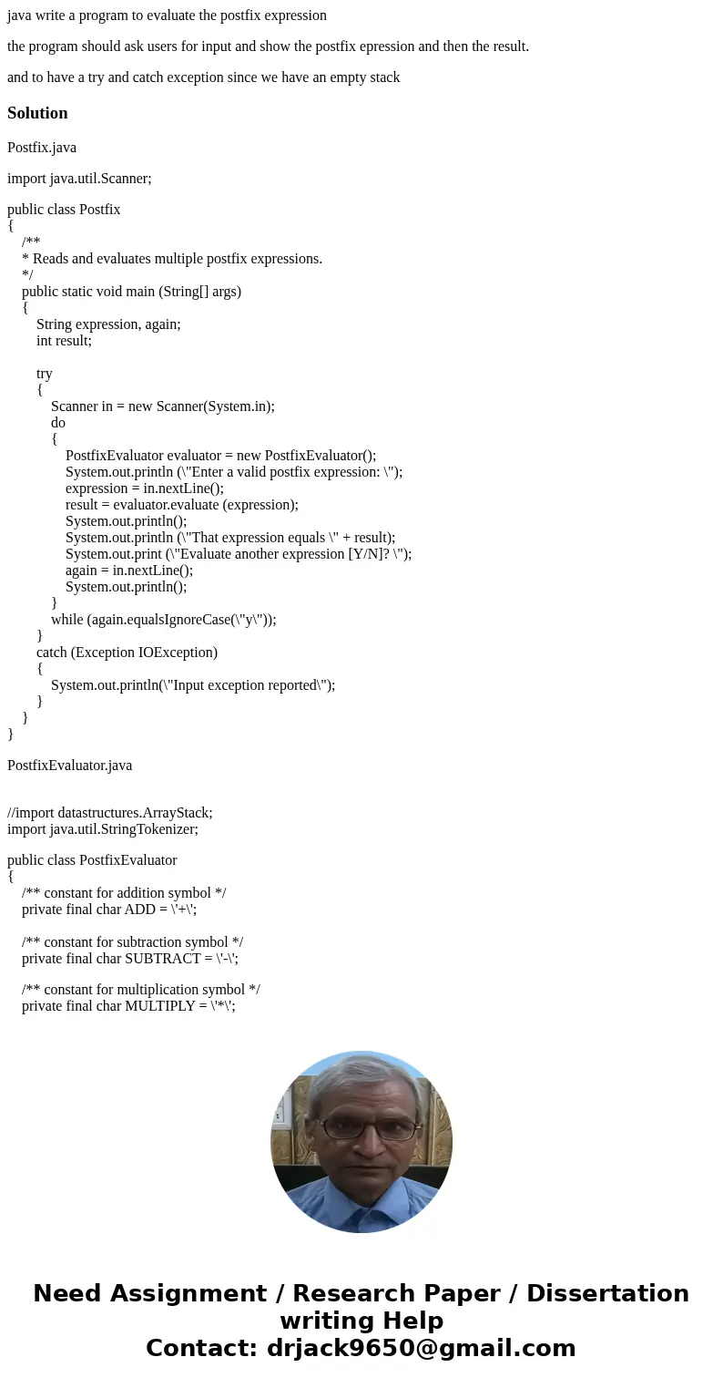 java write a program to evaluate the postfix expression the program should ask users for input and show the postfix epression and then the result. and to have a java write a program to evaluate the postfix expression the program should ask users for input and show the postfix epression and then the result. and to have a