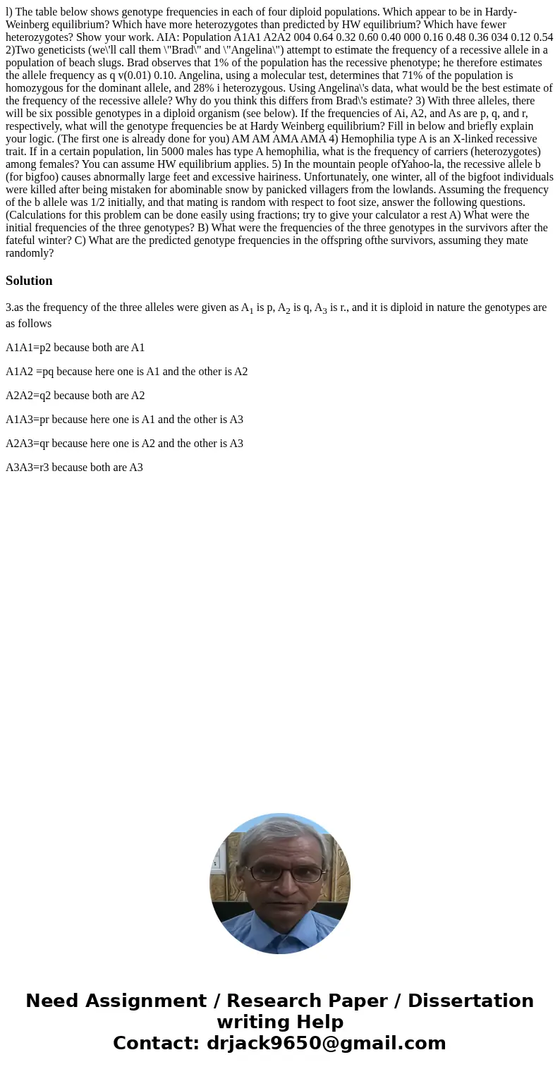 l) The table below shows genotype frequencies in each of four diploid populations. Which appear to be in Hardy-Weinberg equilibrium? Which have more heterozygo  l) The table below shows genotype frequencies in each of four diploid populations. Which appear to be in Hardy-Weinberg equilibrium? Which have more heterozygo