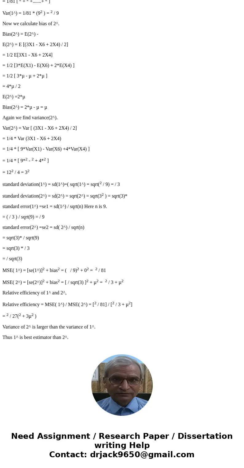 Let x1, x2. . . . . X9 denote a random sample from a population having mean mu and variance O_2 . Consider the following estimators of mu: Theta 1 = x_1 + x_2   Let x1, x2. . . . . X9 denote a random sample from a population having mean mu and variance O_2 . Consider the following estimators of mu: Theta 1 = x_1 + x_2