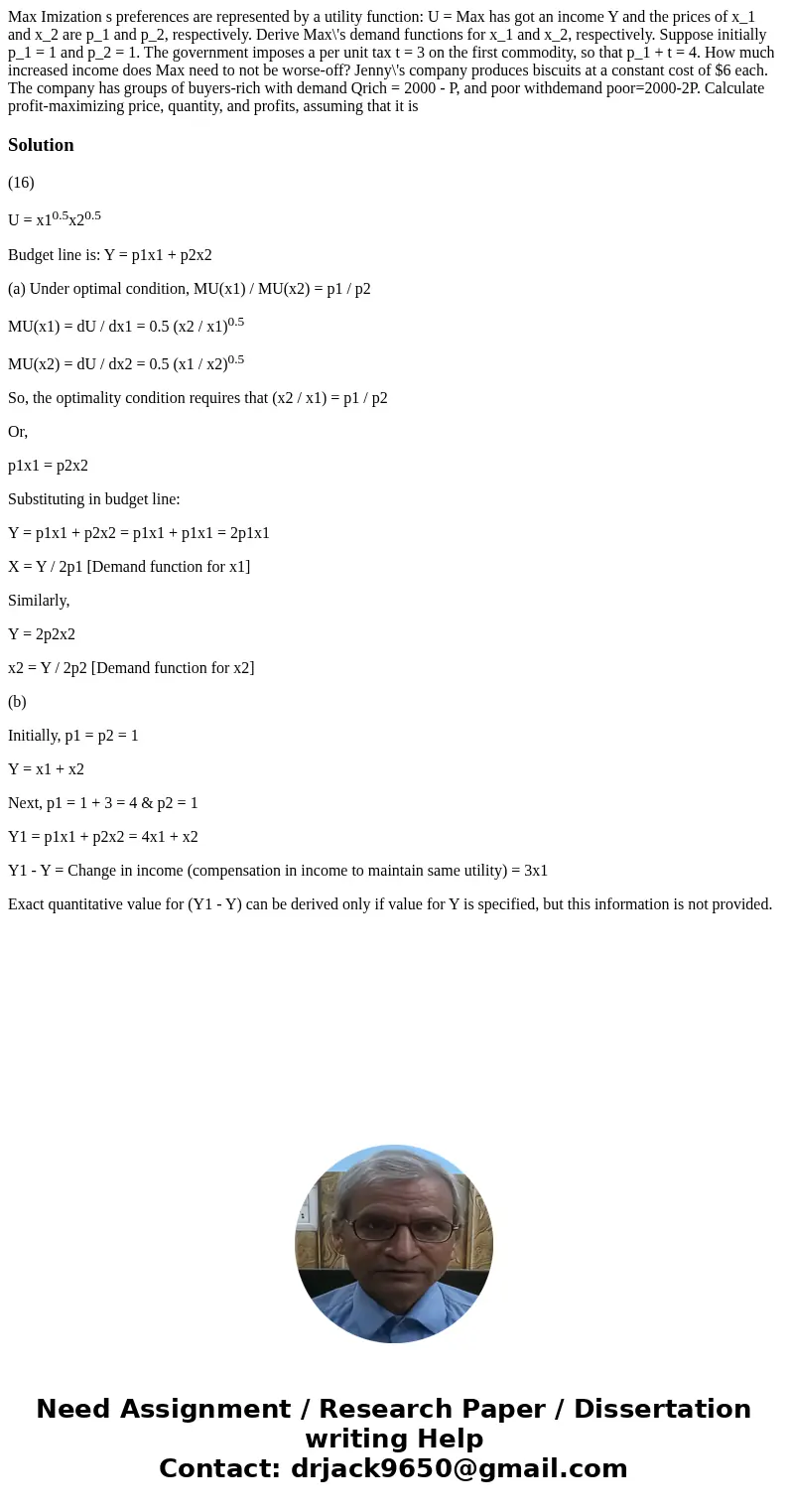  Max Imization s preferences are represented by a utility function: U = Max has got an income Y and the prices of x_1 and x_2 are p_1 and p_2, respectively. Der
