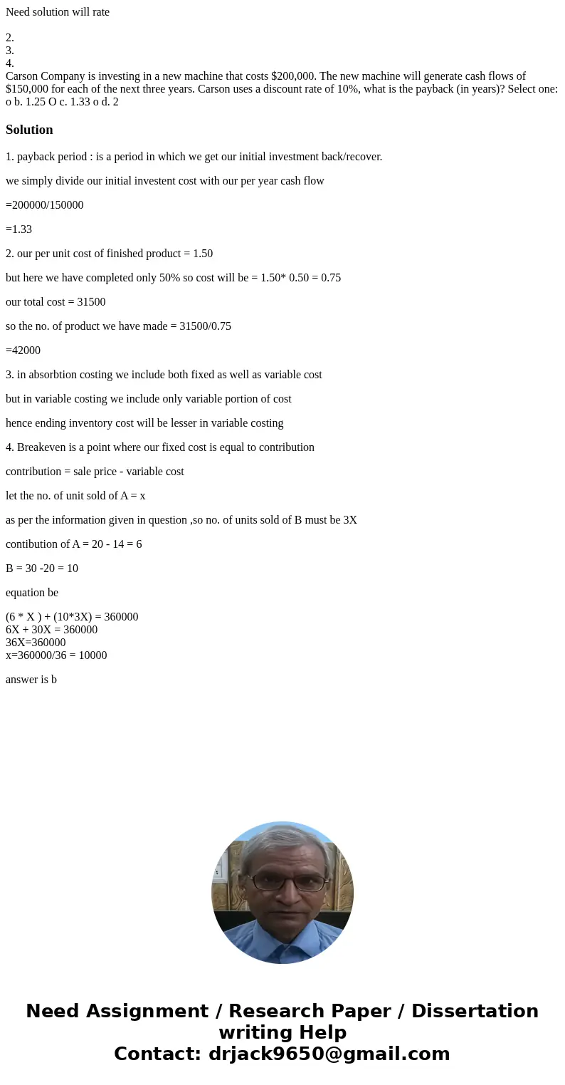 Need solution will rate 2. 3. 4. Carson Company is investing in a new machine that costs $200,000. The new machine will generate cash flows of $150,000 for each Need solution will rate 2. 3. 4. Carson Company is investing in a new machine that costs $200,000. The new machine will generate cash flows of $150,000 for each