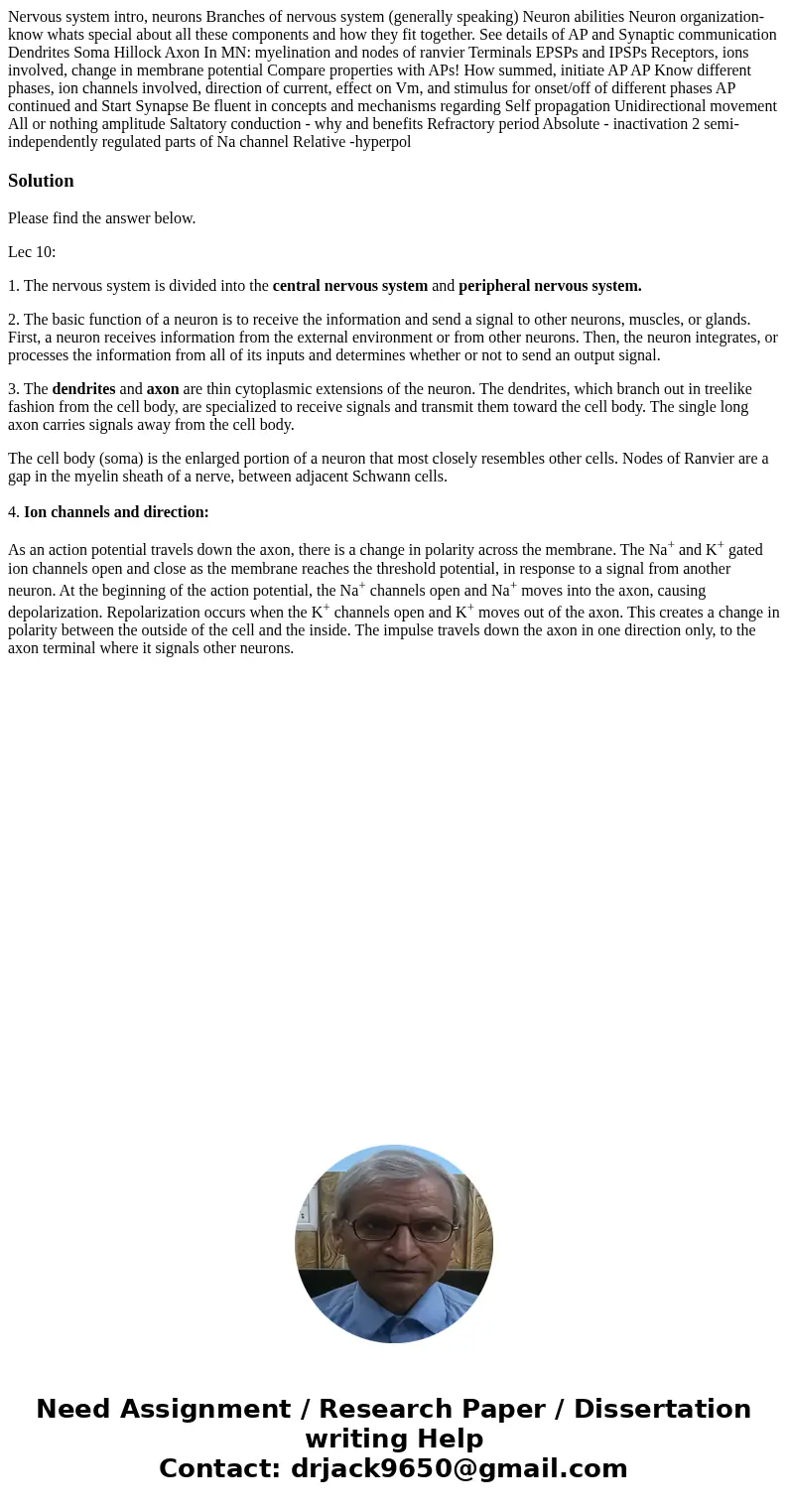 Nervous system intro, neurons Branches of nervous system (generally speaking) Neuron abilities Neuron organization-know whats special about all these component  Nervous system intro, neurons Branches of nervous system (generally speaking) Neuron abilities Neuron organization-know whats special about all these component