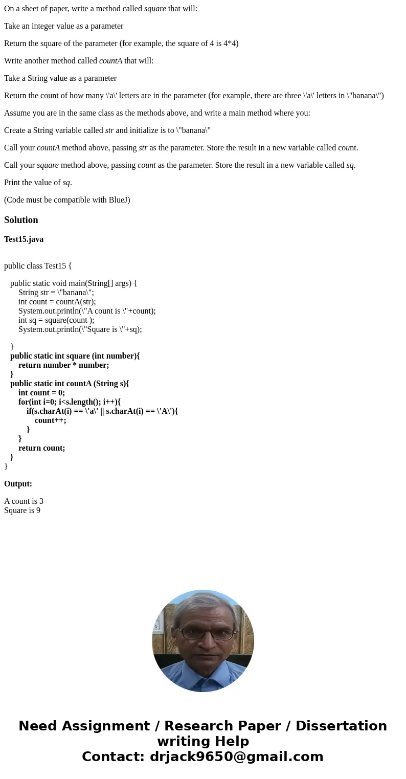 On a sheet of paper, write a method called square that will: Take an integer value as a parameter Return the square of the parameter (for example, the square of On a sheet of paper, write a method called square that will: Take an integer value as a parameter Return the square of the parameter (for example, the square of