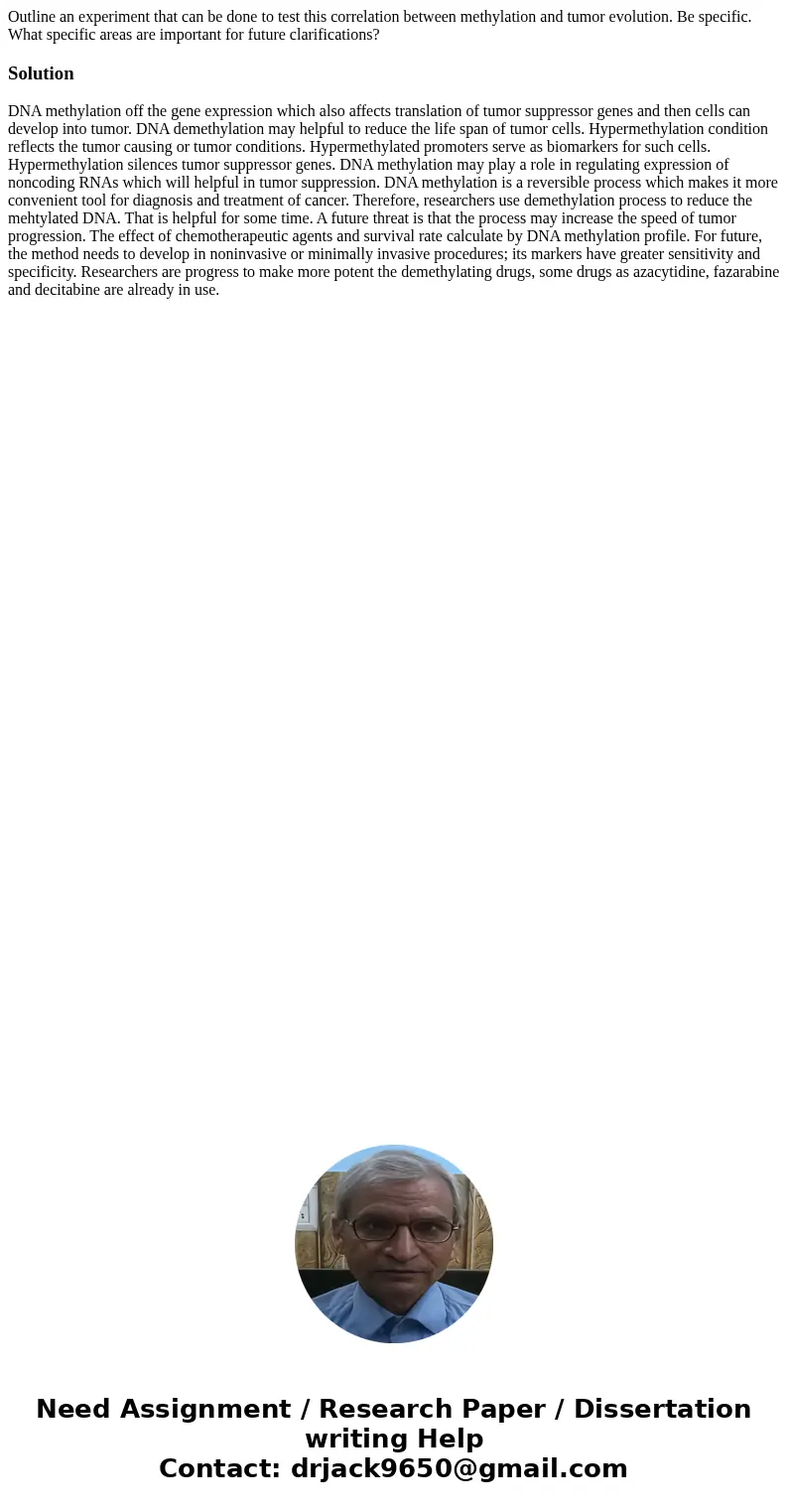 Outline an experiment that can be done to test this correlation between methylation and tumor evolution. Be specific. What specific areas are important for futu Outline an experiment that can be done to test this correlation between methylation and tumor evolution. Be specific. What specific areas are important for futu