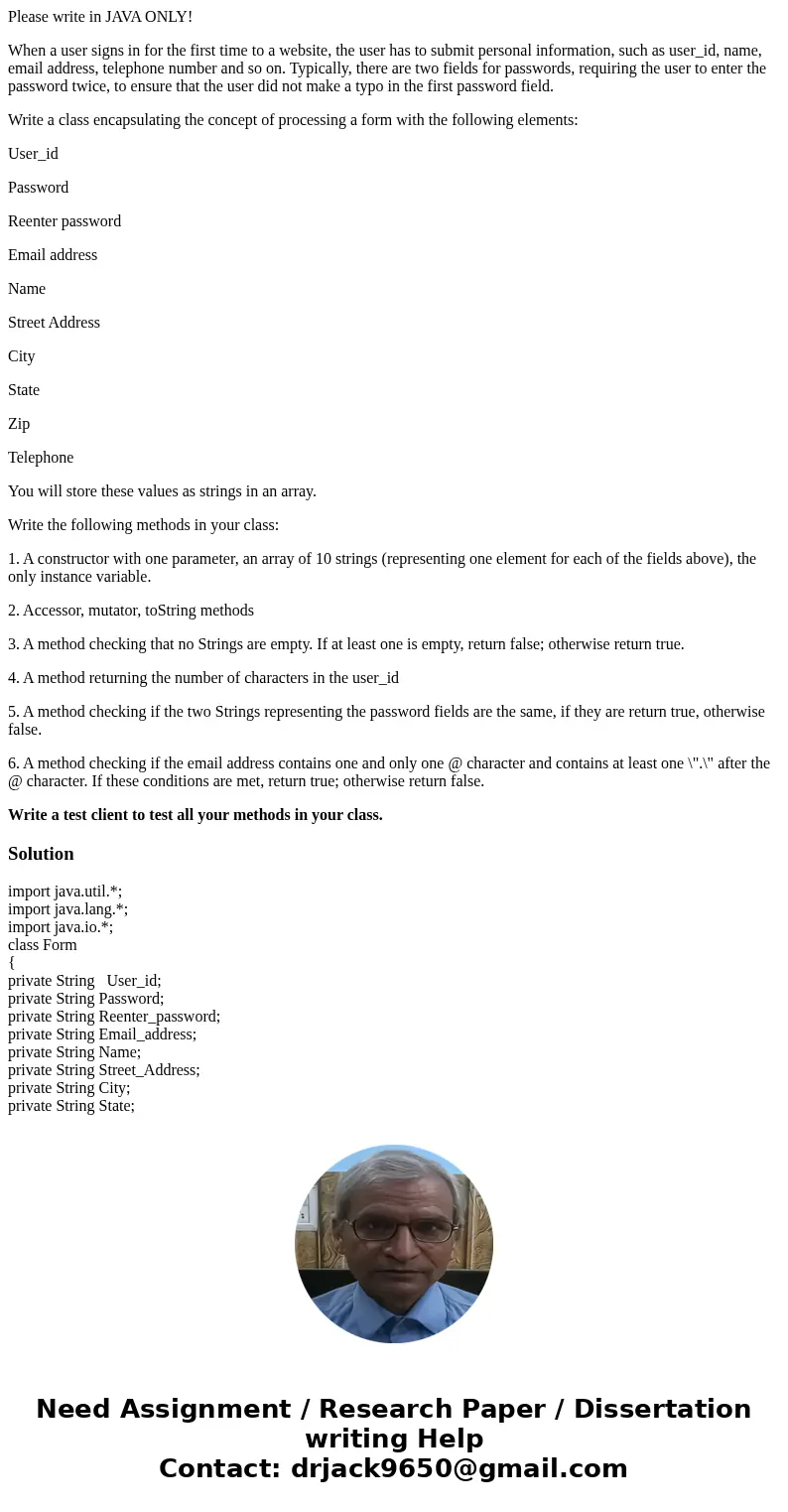 Please write in JAVA ONLY! When a user signs in for the first time to a website, the user has to submit personal information, such as user_id, name, email addre Please write in JAVA ONLY! When a user signs in for the first time to a website, the user has to submit personal information, such as user_id, name, email addre