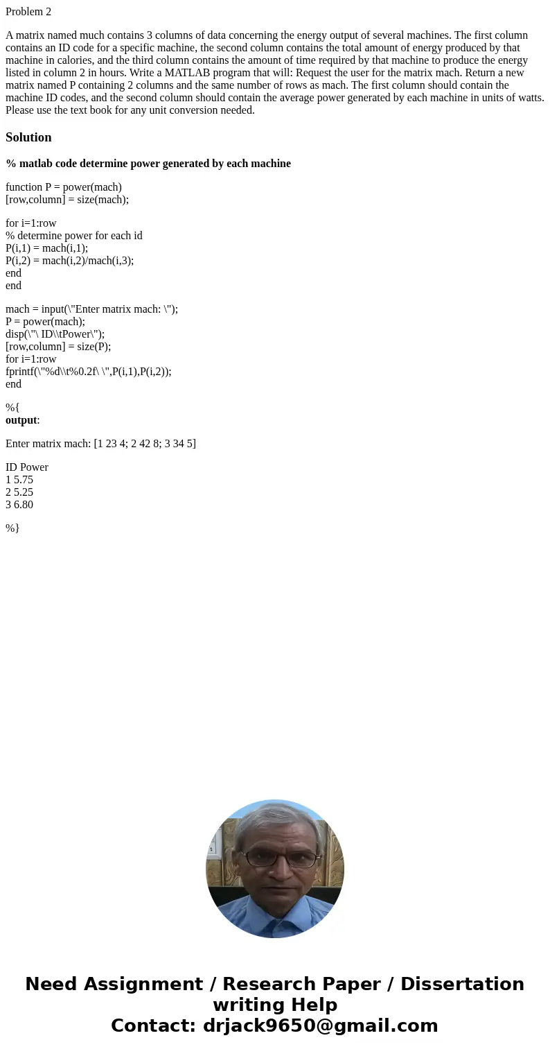 Problem 2 A matrix named much contains 3 columns of data concerning the energy output of several machines. The first column contains an ID code for a specific m Problem 2 A matrix named much contains 3 columns of data concerning the energy output of several machines. The first column contains an ID code for a specific m