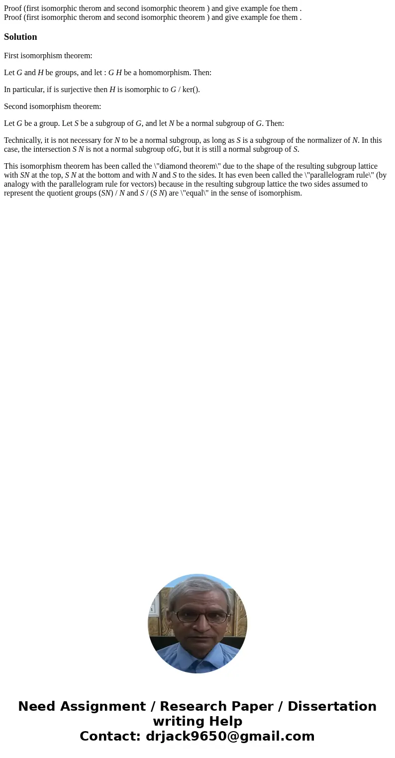 Proof (first isomorphic therom and second isomorphic theorem ) and give example foe them . Proof (first isomorphic therom and second isomorphic theorem ) and g  Proof (first isomorphic therom and second isomorphic theorem ) and give example foe them . Proof (first isomorphic therom and second isomorphic theorem ) and g