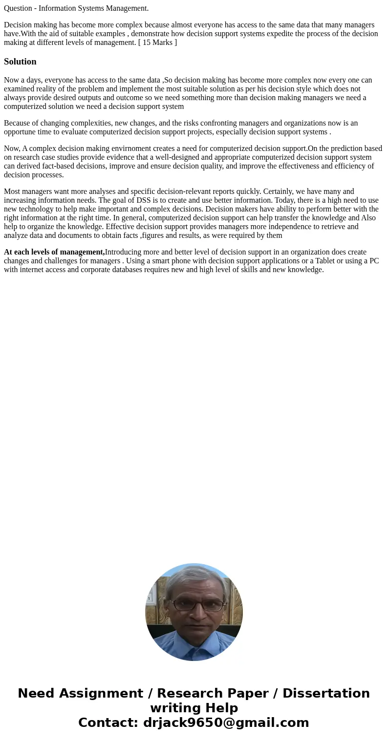 Question - Information Systems Management. Decision making has become more complex because almost everyone has access to the same data that many managers have.W Question - Information Systems Management. Decision making has become more complex because almost everyone has access to the same data that many managers have.W